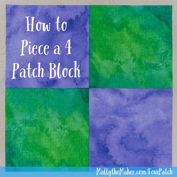 How to Hand Piece a Four Patch Quilt Block